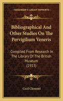 Bibliographical And Other Studies On The Pervigilium Veneris