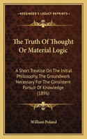 The Truth Of Thought Or Material Logic