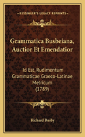 Grammatica Busbeiana, Auctior Et Emendatior