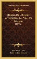 Relation De Differents Voyages Dans Les Alpes Du Faucigny (1776)