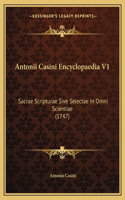 Antonii Casini Encyclopaedia V1