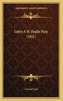 Lettre A M. Paulin Paris (1851)
