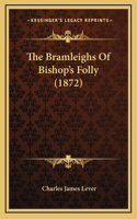 The Bramleighs Of Bishop's Folly (1872)