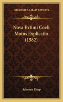 Nova Extimi Coeli Motus Explicatio (1582)