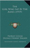 Girl Who Sat By The Ashes (1919)