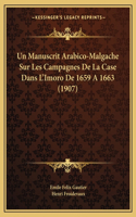 Manuscrit Arabico-Malgache Sur Les Campagnes De La Case Dans L'Imoro De 1659 A 1663 (1907)