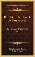 The Plot Of The Placards At Rennes, 1802