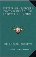 Lettres Sur Quelques Cantons de La Suisse, Ecrites En 1819 (1820)