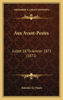 Aux Avant-Postes