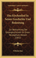 Das Kirchenlied In Seiner Geschichte Und Bedeutung