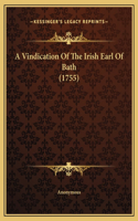 A Vindication Of The Irish Earl Of Bath (1755)