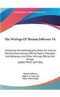 The Writings of Thomas Jefferson V6