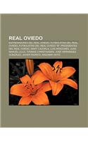 Real Oviedo: Entrenadores del Real Oviedo, Futbolistas del Real Oviedo, Futbolistas del Real Oviedo B, Presidentes del Real Oviedo(Spanish)