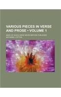 Various Pieces in Verse and Prose (Volume 1); Many of Which Were Never Before Published