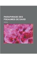 Paraphrase Des Pseaumes de David