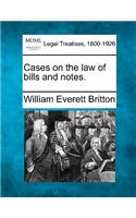 Cases on the law of bills and notes.