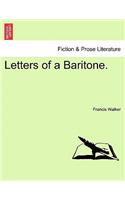 Letters of a Baritone.