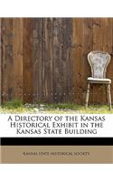 A Directory of the Kansas Historical Exhibit in the Kansas State Building