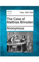 The Case of Matthias Brinsden: (English)