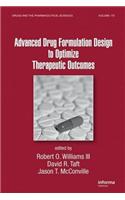 Advanced Drug Formulation Design to Optimize Therapeutic Outcomes