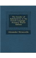 Gender of Substantives in the French Language