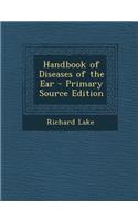 Handbook of Diseases of the Ear: (English)