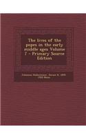 The Lives of the Popes in the Early Middle Ages Volume 7 - Primary Source Edition