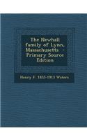 The Newhall Family of Lynn, Massachusetts