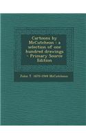 Cartoons by McCutcheon: A Selection of One Hundred Drawings