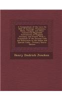 A Compendium of the Laws on Bills of Exchange, Promissory Notes, Cheques, and Other Commercial Negotiable Instruments of England, Germany and France: