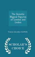 Demotic Magical Papyrus of London and Leiden - Scholar's Choice Edition