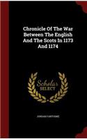 Chronicle of the War Between the English and the Scots in 1173 and 1174