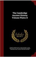 The Cambridge Ancient History Volume Plates II