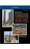 Principles of Foundation Engineering, SI Edition: Si Edition