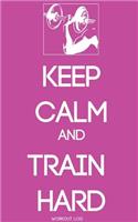 Keep Calm and Train Harder