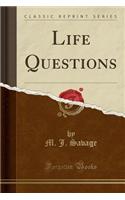 Life Questions (Classic Reprint): (English)