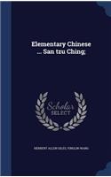 Elementary Chinese ... San tzu Ching;