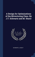 Design for Optimizations of the Bitvectoring Class. By J.T. Schwartz and M. Sharir