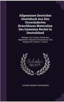 Allgemeines Deutsches Gesetzbuch Aus Den Unveranderten Brauchbaren Materialien Des Gemeinen Rechts in Deutschland: Beilagen Zum Zweiten Bande Des Allgemeinen Deutschen Gesetzbuchs. Das Burgerrecht, Volume 1, Issue 2