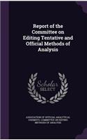 Report of the Committee on Editing Tentative and Official Methods of Analysis