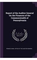 Report of the Auditor General on the Finances of the Commonwealth of Pennsylvania