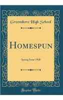 Homespun: Spring Issue 1926 (Classic Reprint)
