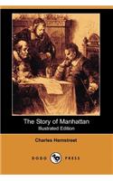 The Story of Manhattan (Illustrated Edition) (Dodo Press)