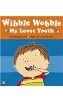 Wibble Wobble, My Loose Tooth