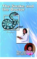The Snake and the Doctor: the Adoption Miracle: The Adoption Miracle(English)