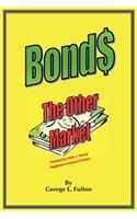 Bonds - The Other Market