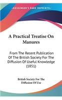 Practical Treatise On Manures