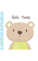 Hello, Teddy