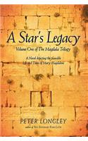 Star's Legacy: Volume One of the Magdala Trilogy: A Six-Part Epic Depicting a Plausible Life of Mary Magdalene and Her Times