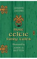 More Celtic Fairy Tales - Illustrated by John D. Batten